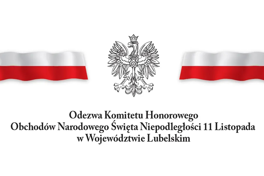 Odezwa Komitetu Honorowego Obchodów Narodowego Święta Niepodległości 11 Listopada w województwie lubelskim