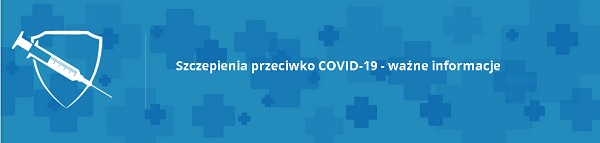 Szczepienia przeciwko COVID-19 - ważne informacje